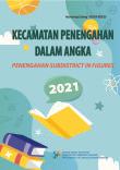 Penengahan Subdistrict in Figures 2021