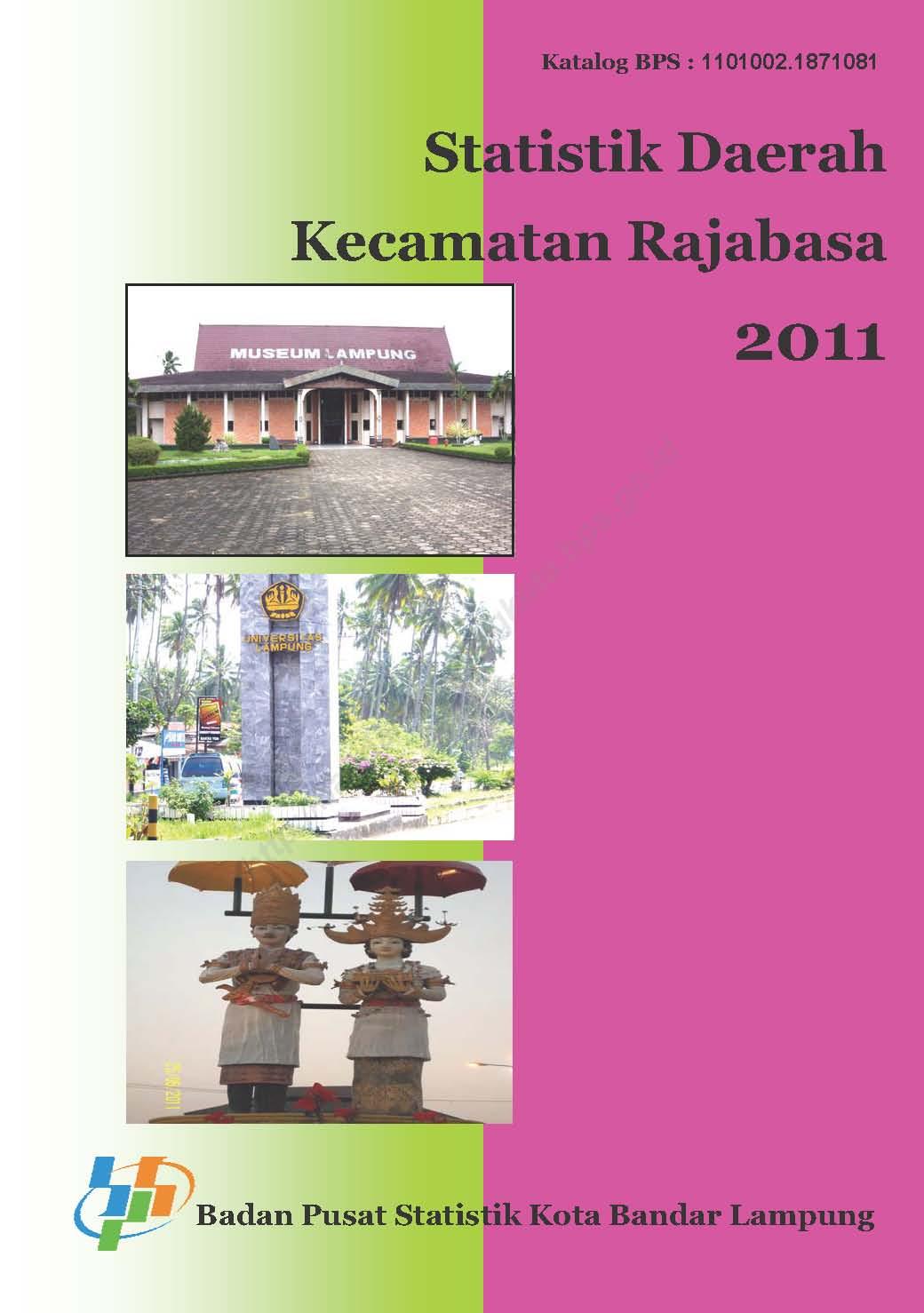 Statistik Daerah Kecamatan Rajabasa 2011