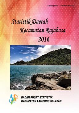 Regional Statistics Of Rajabasa 2016