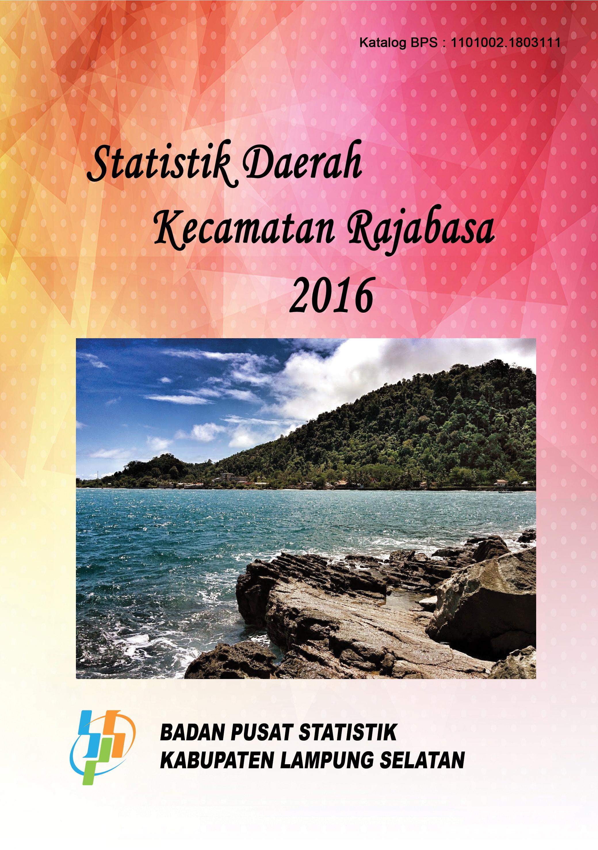 Regional Statistics of Rajabasa 2016