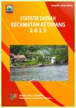 Statistik Daerah Kecamatan Ketapang  2015