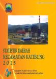 Statistik Daerah Kecamatan Katibung 2015